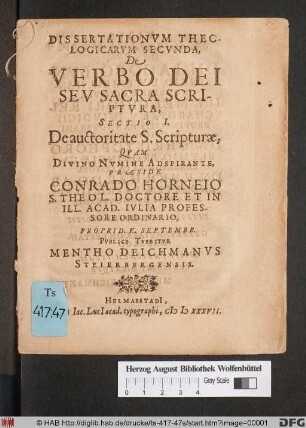 Dissertationum Theologicarum Secunda, De Verbo Dei Seu Sacra Scriptura : Sectio I. De auctoritate S. Scripturae