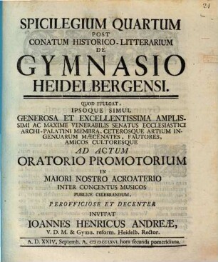 Spicilegium Post Conatum Historico-Litterarium De Gymnasio Heidelbergensi. Spicilegium Quartum
