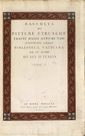 Raccolta di pitture etrusche : tratte dagli antichi vasi esistenti nelle Biblioteca Vaticana ed in altri Musei d'Italia, 1