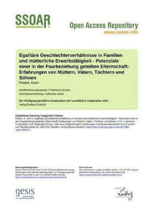 Egalitäre Geschlechterverhältnisse in Familien und mütterliche Erwerbstätigkeit - Potenziale einer in der Paarbeziehung geteilten Elternschaft: Erfahrungen von Müttern, Vätern, Töchtern und Söhnen