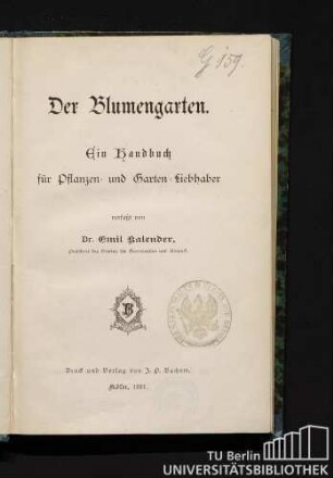 Der Blumengarten : ein Handbuch für Pflanzen- u. Garten-Liebhaber