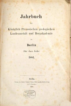 Jahrbuch der Königlich Preußischen Geologischen Landesanstalt und Bergakademie zu Berlin. 2. 1881