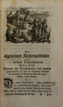 Antons Godeau Bischofs, und Herrn von Vence in Frankreich algemeine Kirchengeschichte, 3. Enthält die Kirchengeschichte des zweiten Jahrhunderts