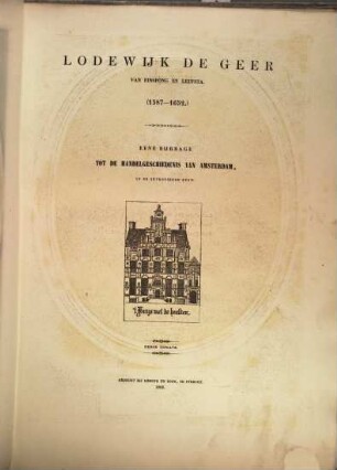Lodewijk de Geer van Finspong en Leufsta : (1587 - 1652.) Eene bijdrage tot de handelsgeschiedenis van Amsterdam in de zeventiende eeuw