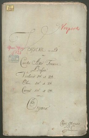 Vespers, V (4), orch, org, D-Dur - BSB Mus.ms. 5126 : [dust cover title:] Vespera ex D. // a // Canto Alto Tenore // Basso. // Violino 1 m o et 2 d o. // Oboe 1 m o et 2 d o // Corno 1 m o et 2 d o // con // Organo