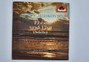 Ebbe und Flut (Addio) / Weiße Rosen aus Athen - Betty Jurkovic Single
