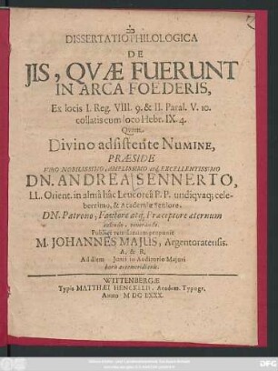 Dissertatio Philologica De Iis, Quae Fuerunt In Arca Foederis, Ex locis I. Reg. VIII. 9. & II. Paral. V. 10. collatis cum loco Hebr. IX. 4