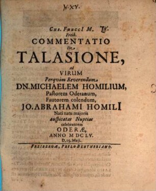 Chr. Funccii ... commentatio de talasione : ad ... Michaelem Homilium, pastorem Oderanum ... Jo. Abrahami Homilii, nati natu maioris, auspicatas nuptias celebrantem