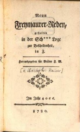 Neun Freymaurer-Reden, gehalten in der Sch[otten] Loge zur Bescheidenheit, in Z[ürich]