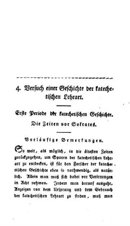 Versuch einer Geschichte der katechetischen Lehrart : Erste Periode der katechetischen Geschichte ; Die Zeiten vor Sokrates