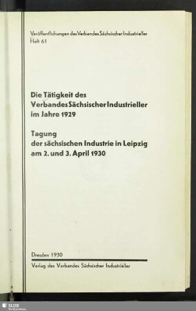 Tagung der Sächsischen Industrie in Leipzig am 2. und 3. April 1930