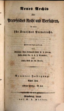 Neues Archiv für preussisches Recht und Verfahren, sowie für deutsches Privatrecht : eine Quartalsschrift, 9. 1843/44