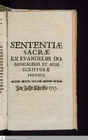 Sententiæ Sacræ Ex Evangeliis Dominicalibus Et Aliis Scripturæ Partibus