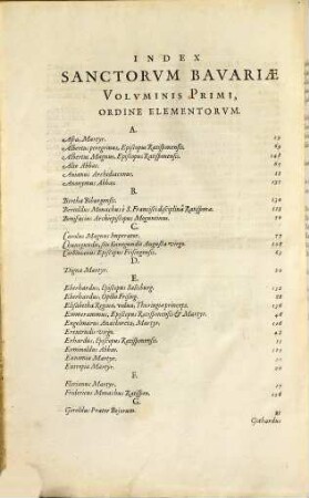 Bavaria Sancta : Maximiliani Sereniss. Principis Imperii, Comitis Palatini Rheni, Vtrivsq. Bav. Dvcis Avspiciis coepta, descripta eidémq[ue] nuncupata. [1], Bavaria Sancta : Maximiliani Sereniss. Principis Imperii Comitis Palatini Rheni, Vtrivsq. Bav. Dvcis Avspiciis coepta, descripta, eidemq[ue] nuncupata