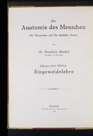 Abt. 4 [Atlas]: Atlas zur Eingeweidelehre : mit Hinweisen auf die ärztliche Praxis