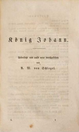 Shakspeare's dramatische Werke, 1. König Johann. König Richard der Zweite. König Heinrich der Vierte, 1. Theil