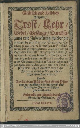 Geistlich und leibliche Artzney ... wider die geschwinde und fährliche Seuche der Pestilentz