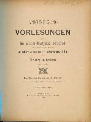 Ankündigung der Vorlesungen der Badischen Albert-Ludwigs-Universität Freiburg im Breisgau. 1893/94. WH