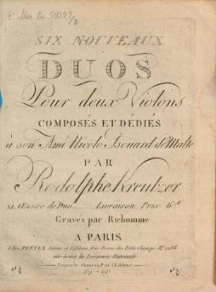 SIX NOUVEAUX DUOS Pour deux Violons COMPOSÉS ET DÉDIÉS à son Ami Nicolo Isouard de Malte PAR Rodolphe Kreutzer XI. Oeuvre de Duo [2.] Livraison. Prix 6.lt Gravés par Richomme (Duo I-III)