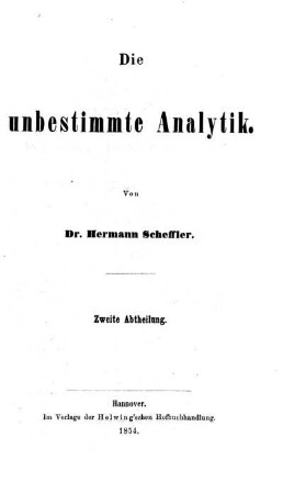 Abth. 2: Die unbestimmte Analytik. Zweite Abtheilung