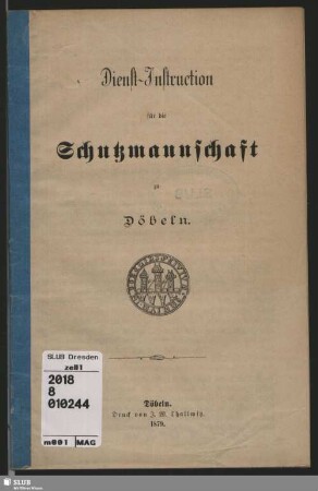 Dienst-Instruction für die Schutzmannschaft zu Döbeln