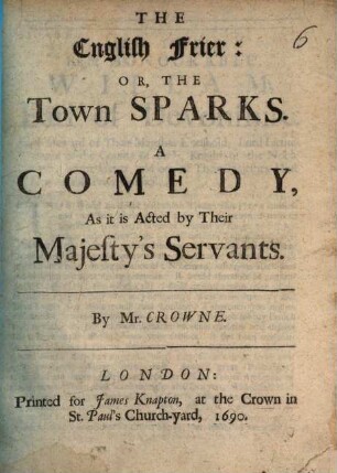 The English Frier: or, the Town Sparks : A Comedy