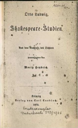 Shakespeare-Studien : Aus dem Nachlasse des Dichters herausgegeben von Moritz Heydrich. 1