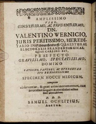 Amplissimo Viro, Consultissimo, [...] Dn. Valentino Wernicio, Juris Peritissimo, Hereditario In Schmarchendorff/ [...]