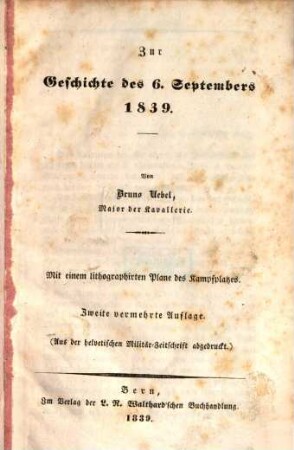Zur Geschichte des 6. Septembers 1839 : Mit e. lithogr. Pl. des Kampfplatzes