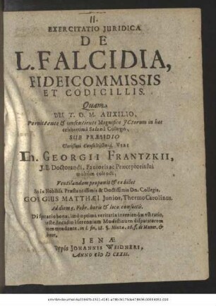 Exercitatio Iuridica De L. Falcidia, Fideicommissis Et Codicillis