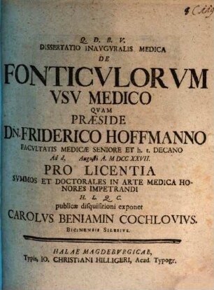 Dissertatio Inavgvralis Medica De Fonticvlorvm Vsv Medico