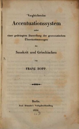 Vergleichendes Accentuationssystem nebst einer gedrängten Darstellung der grammatischen Übereinstimmung des Sanskrit und Griechischen