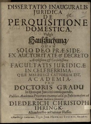 Diss. inaug. ... de perquisitione domestica, vulgo Haußsuchung
