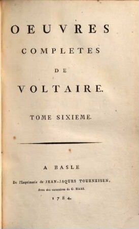 Oeuvres complètes de Voltaire, 6. Théâtre ; 6. - 1784. - IV, 398 S.