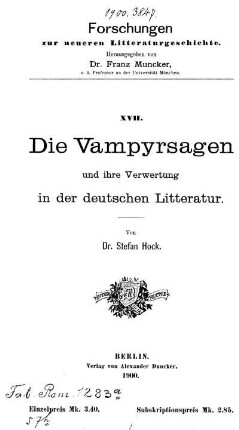 Die Vampyrsagen und ihre Verwertung in der deutschen Litteratur
