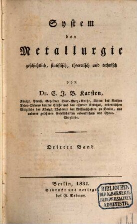 System der Metallurgie : geschichtlich, statistisch, theoretisch und technisch, 3