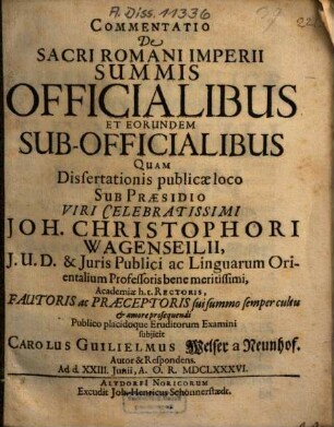Commentatio De Sacri Romani Imperii Summis Officialibus Et Eorundem Subofficialibus