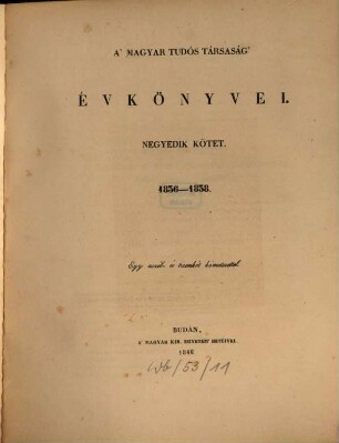 A Magyar Tudós Társaság évkönyvei. 4. 1836/38 (1840)