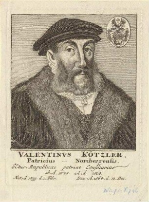 Valentin Kötzler, Patrizier, Jurisconsultus und Ratskonsulent; geb. 1. Februar 1499; gest. 12. Dezember 1564