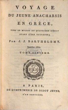 Voyage Du Jeune Anacharsis En Grèce : Vers Le Milieu Du Quatrième Siècle Avant L'Ère Vulgaire, 6