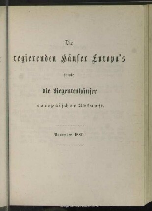 Die regierenden Häuser Europa’s sowie die Regentenhäuser europäischer Abkunft