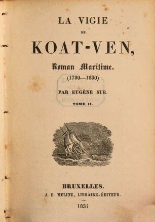 La vigie de Koat-Ven : Roman Maritime, (1780 - 1830). 2. (1834). - 349 S.