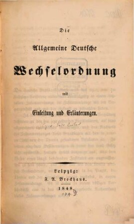 Die allgemeine Deutsche Wechselordnung mit Einleitung und Erläuterungen