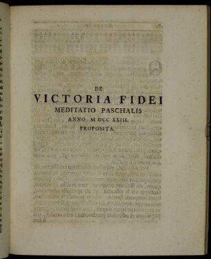 De Victoria Fidei Meditatio Paschalis Anno M DCC XXIII. Proposita.