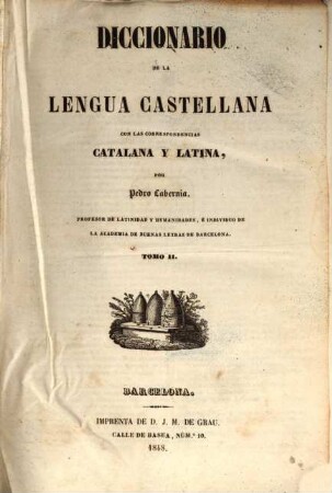 Diccionario de la lengua castellana con las correspondencias catalana y latina, II