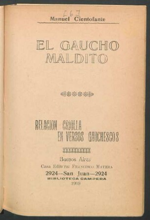 El gaucho maldito : relación criolla en versos gauchescos
