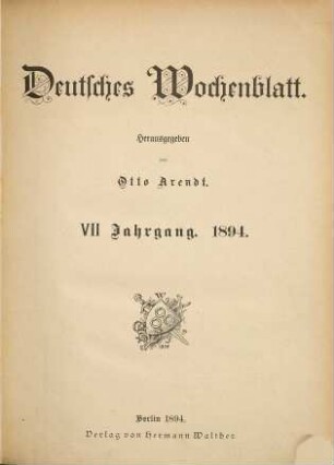 Deutsches Wochenblatt : Zeitschrift für nationale Politik, Kunst und Wissenschaft. 7. 1894