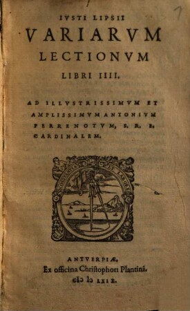 Ivsti Lipsii Variarvm Lectionvm Libri IIII