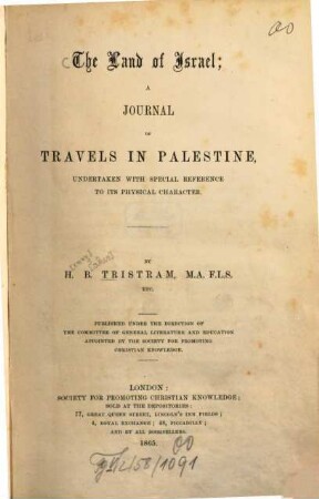 The land of Israel : a journal of travels in Palestine, undertaken with special reference to its physical character