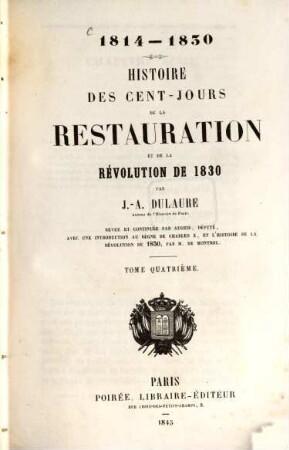 1814 - 1830 : Histoire des cent-jours de la Restauration et de la Révolution de 1830, 4